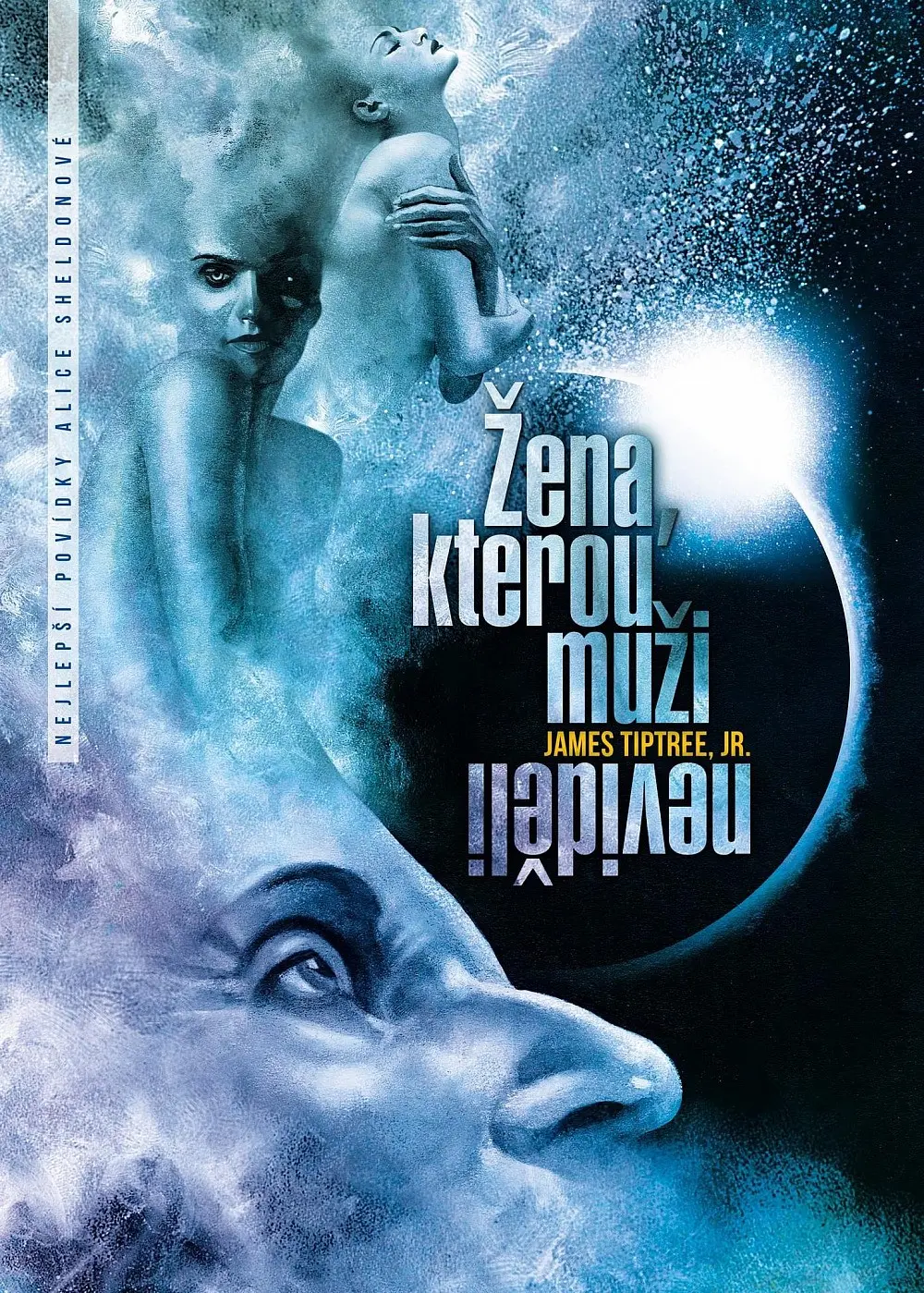 Žena, kterou muži neviděli - James Tiptree