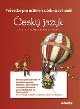 Průvodce k učebnicím ČJ 1 (pro 1. r. ZŠ) - kolektiv autorů