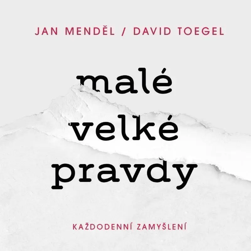 Malé velké pravdy: Každodenní zamyšlení - Jan Menděl