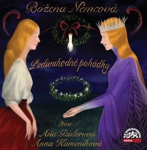 CD Podivuhodné pohádky (Čte Aňa Geislerová a Anna Kameníková) (audiokniha) - Božena Němcová