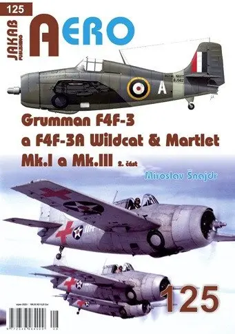 AERO 125 Grumman F4F-3 a F4F-3A Wildcat & Martlet Mk.I a Mk.III, 2.část