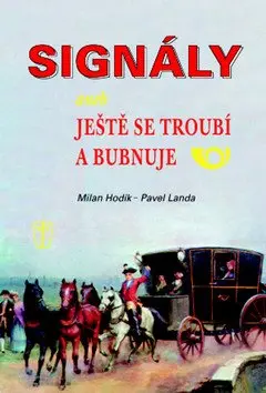 Signály aneb ještě se troubí a bubnuje - Pavel Landa