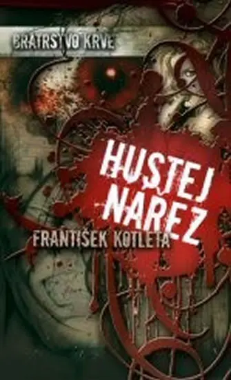 Hustej nářez - Bratrstvo krve 1 - František Kotleta