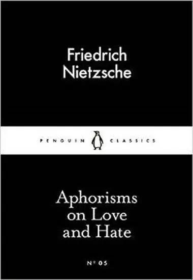 Aphorisms on Love and Hate (Little Black Classics) - Friedrich Nietzsche