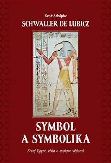 Symbol a symbolika - René Adolphe Schwaller de Lubicz