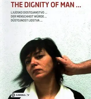 The dignity of man... - Berthold Ecker