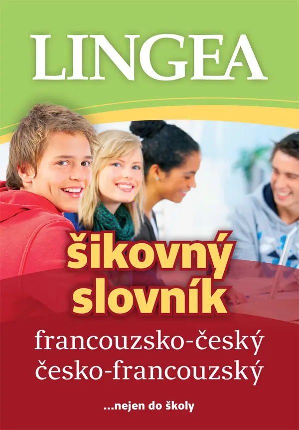 Francouzsko-český, česko-francouzský šikovný slovník...… nejen do školy (, 2016)