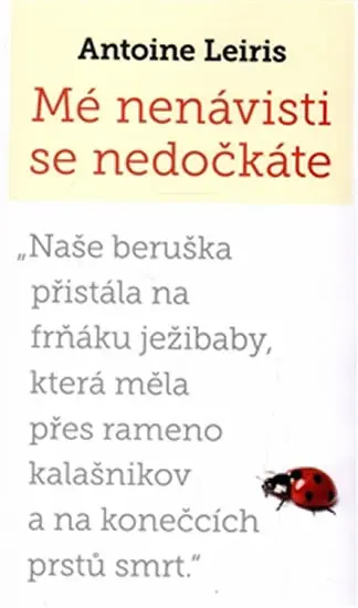 Mé nenávisti se nedočkáte - Antoine Leiris