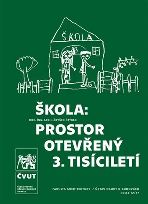 Škola: prostor otevřený 3. tisíciletí - Zbyšek Stýblo