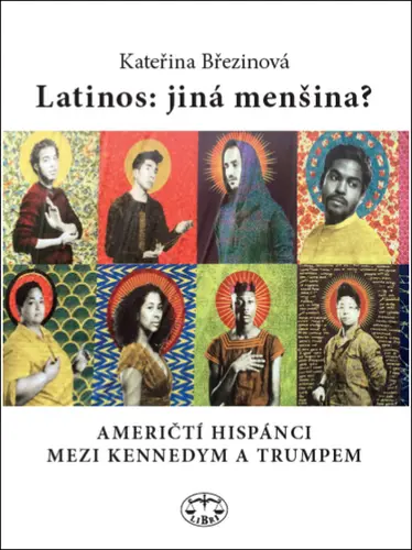 Latinos: jiná menšina? - Kateřina Březinová