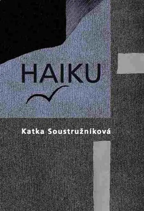 Haiku - Katka Soustružníková