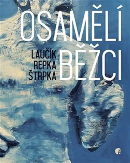 Osamělí běžci - Peter Repka