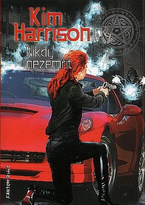 Rachel Morgan 3 - Nikdy nezemřít - Kim Harrison