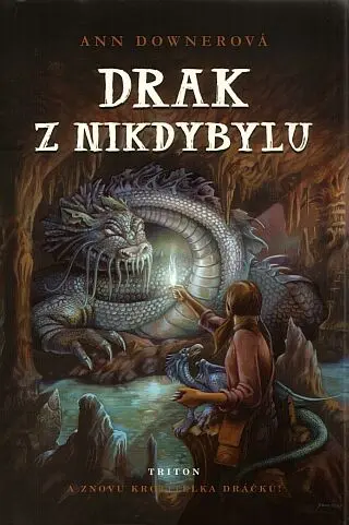 Drak z Nikdybylu - A znovu Krotitelka dráčků! - Ann Downerová