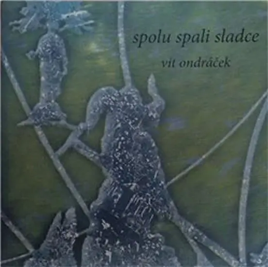 Spolu spali sladce - Vít Ondráček