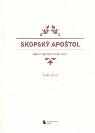 Skopský apoštol - krátký aprakos z roku 1313 - Štefan Pilát