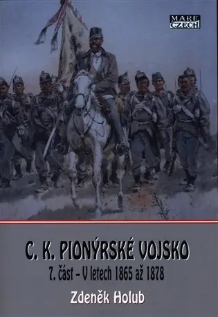 C.K. Pionýrské vojsko - 7. část - Zdeněk Holub
