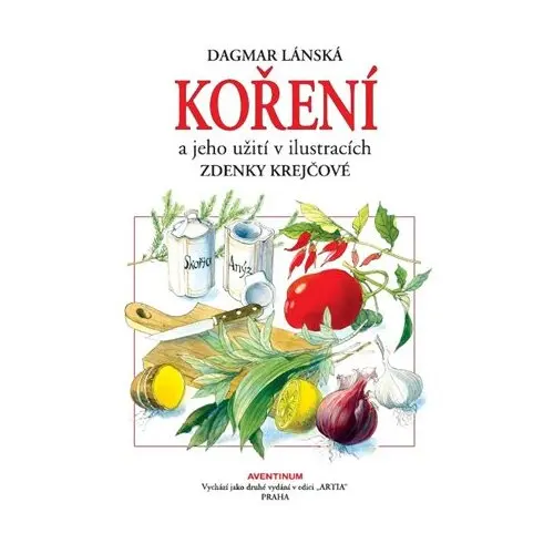 Koření a jeho užití - Dagmar Lánská
