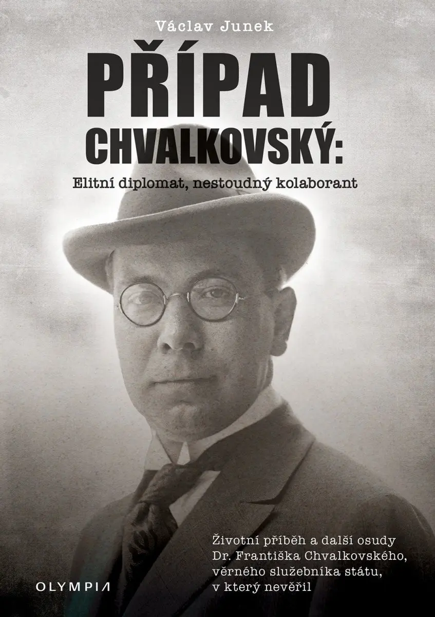 Případ Chvalkovský: Elitní diplomat, nestoudný kolaborant