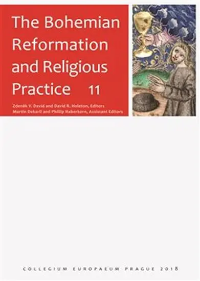 The Bohemian Reformation and Religious Practice 11 - kolektiv autorů