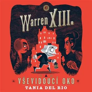 Warren XIII. a Vševidoucí oko - CDmp3 (čte Ondřej Brousek, Otakar Brousek) - Tania Del Rio