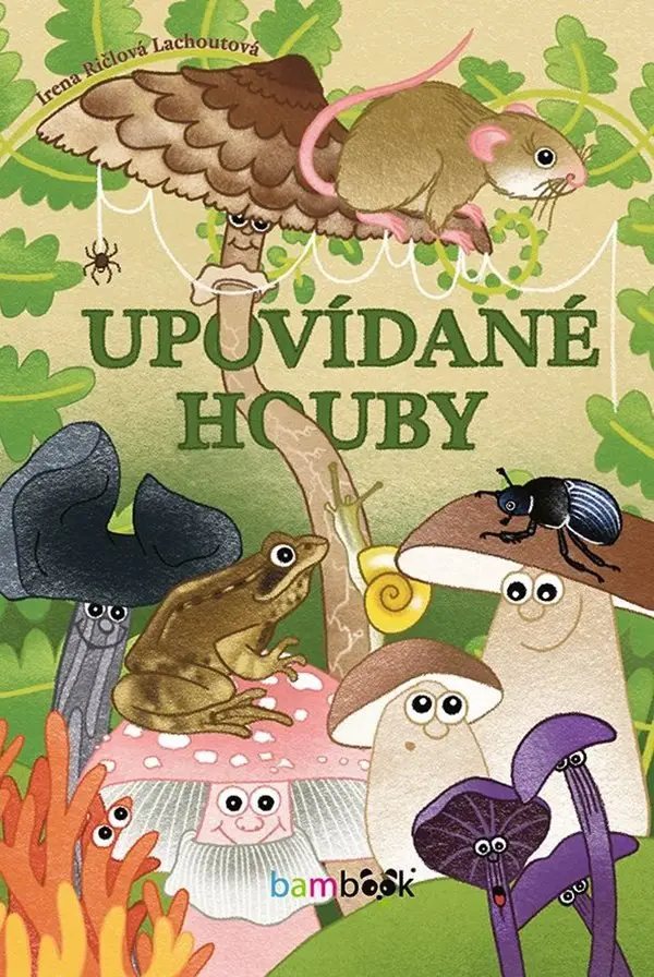 Upovídané houby - Irena Ričlová Lachoutová