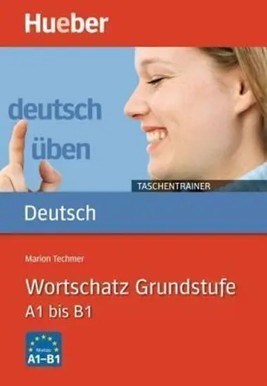 Deutsch üben Taschentrainer: Wortschatz Grundstufe A1 - B1 -  Techmer, Marion