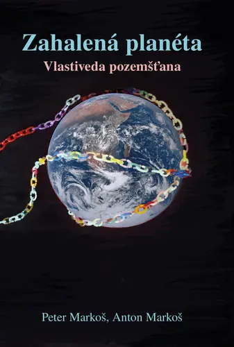Zahalená planéta - Vlastiveda pozemšťana - Anton Markoš