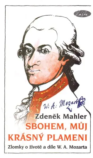 Sbohem, můj krásný plameni - Zdeněk Mahler