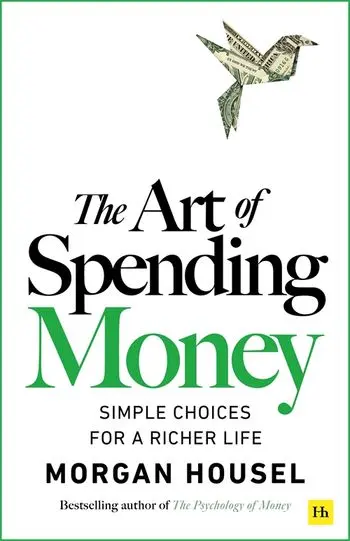 Art of Spending Money - Morgan Housel