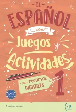 El español con… juegos y actividades A1-A2 - AA.VV.