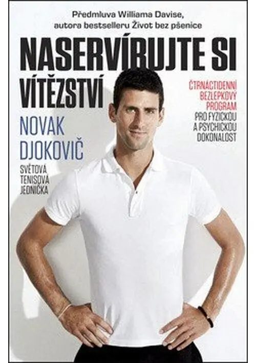 Naservírujte si vítězství - Čtrnáctidenní bezlepkový program pro fyzickou a psychickou dokonalost
