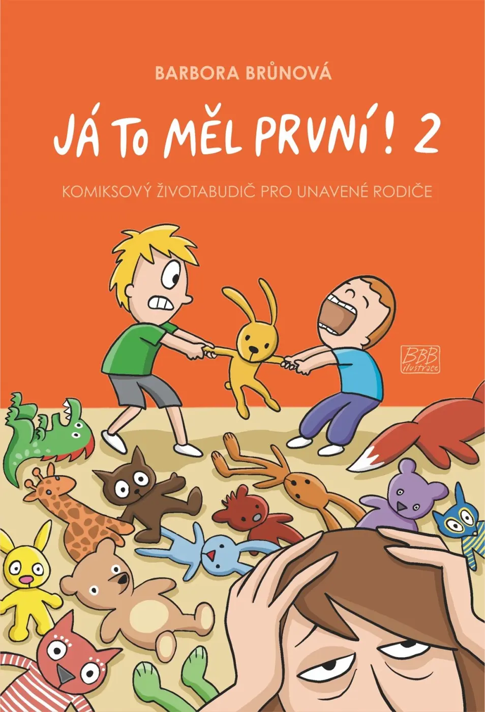 Já to měl první! 2 - Komiksový životabudič pro unavené rodiče