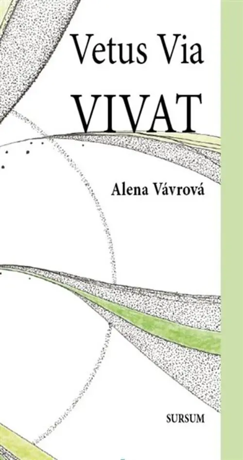Vetus Via Vivat - Alena Vávrová