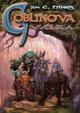 Goblin 3 - Goblinova válka - Jim C. Hines