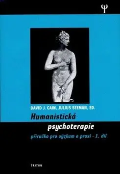 Humanistická psychologie 1. - Příručka pro výzkum a praxi - Julius Seeman