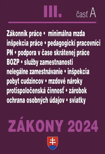 Zákony III A 2024 Pracovnoprávne vzťahy a zamestnávanie (, 2024)