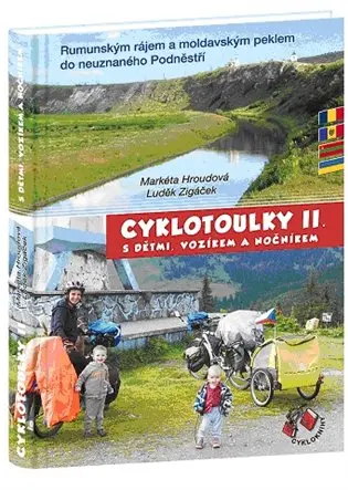 Cyklotoulky s dětmi, vozíkem a nočníkem II. - Markéta Hroudová