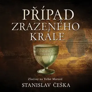 CD Případ zrazeného krále (audiokniha) - Stanislav Češka
