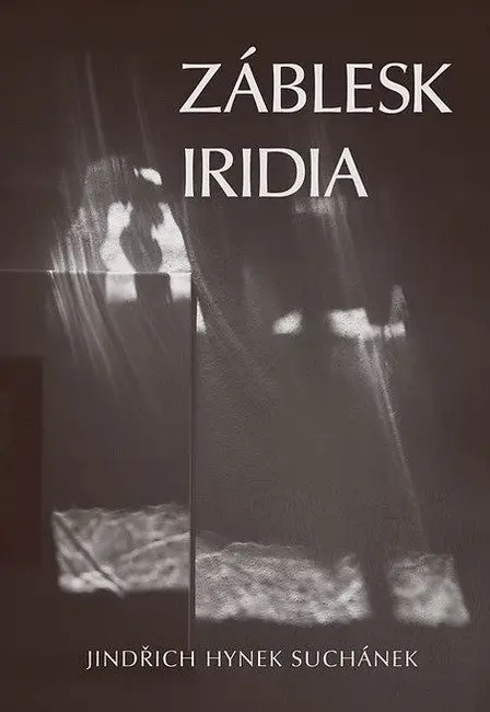 Záblesk iridia - Jindřich Hynek Suchánek