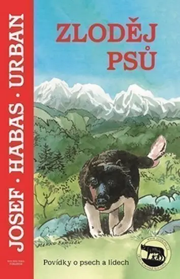 Zloděj psů - Povídky o psech a lidech - Josef Urban