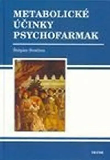 Metabolické účinky psychofarmak - Štěpán Svačina