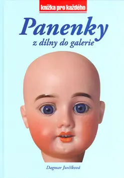 Panenky z dílny do galerie - Dagmar Jurčíková, Jan Malý