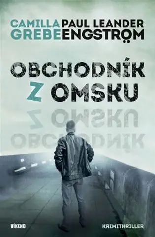 Obchodník z Omsku - Moskva noir 2 - Camilla Grebe