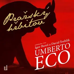 Pražský hřbitov - 2 CDmp3 (Čte Igor Bareš, David Švehlík) (audiokniha) - Umberto Eco