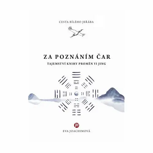 Cesta bílého jeřába 5 Za poznáním čar - Eva Joachimová