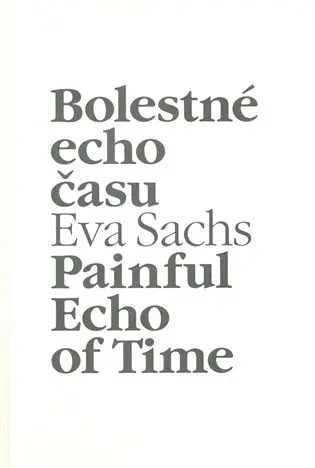 Bolestné echo času - Eva Sachs