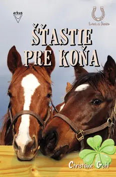 Šťastie pre koňa - Christiane Gohl