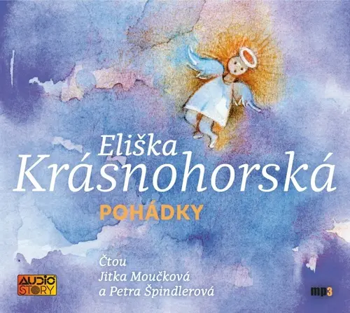 Pohádky (audiokniha - čte Petra Špindlerová a Jitka Moučková) - Eliška Krásnohorská