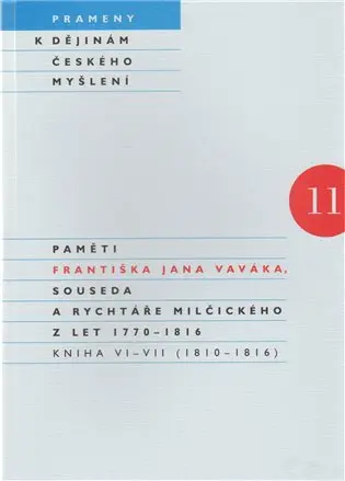 Paměti Františka Jana Vaváka, souseda a rychtáře milčického z let 1770-1816 (František Jan Vavák, 2009)